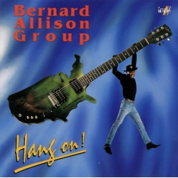  Bernard Allison Group ‎– Hang On! 